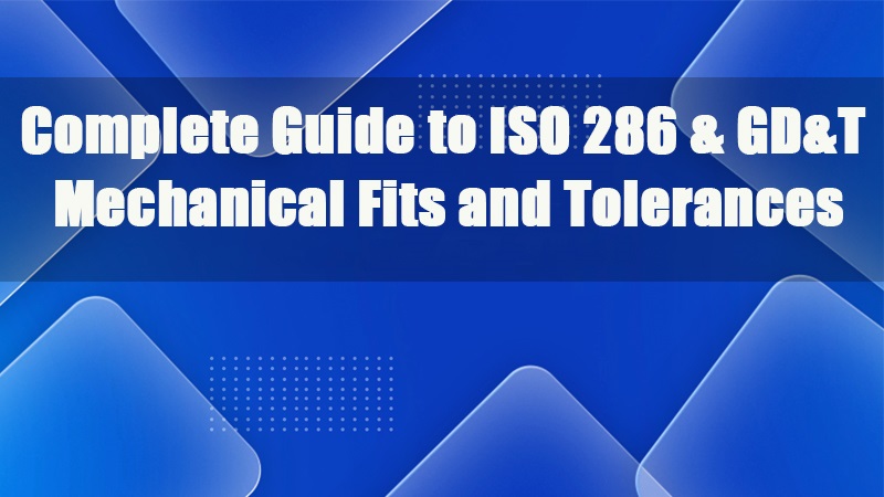 ISO 286 GDT 機械的適合と許容差の完全ガイド