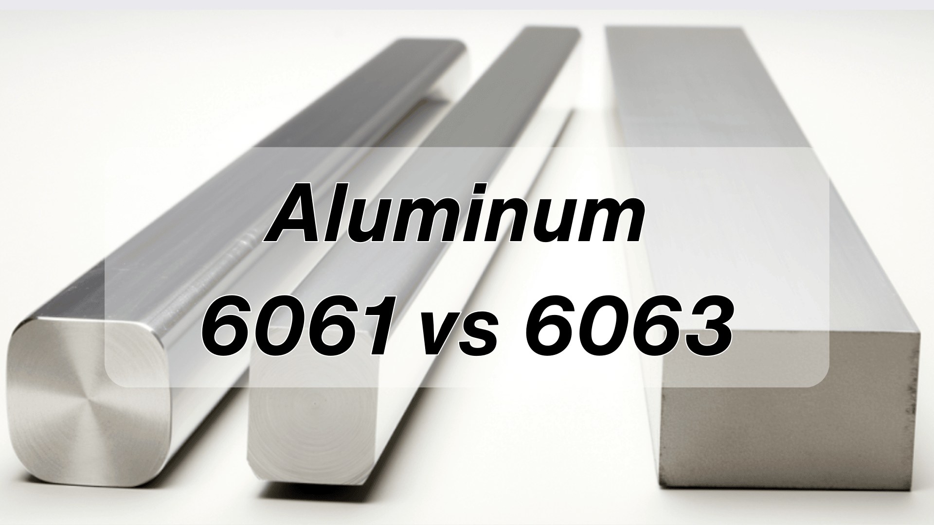 پروفیلهای آلومینیومی ۶۰۶۱ در مقابل ۶۰۶۳
