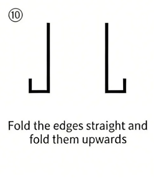 fold the edges straight and fold them upwards